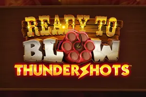 Ready to Blow: Thundershots - DEMO MBS